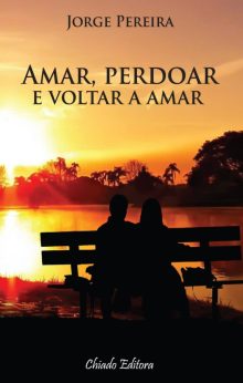 Amar, Perdoar e Voltar a Amar