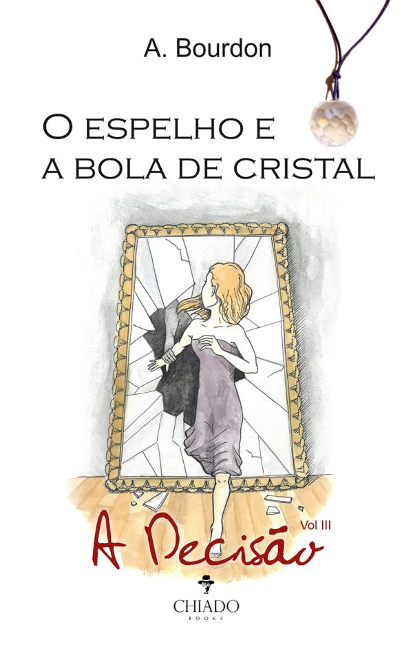 O espelho e a bola de cristal – a decisão