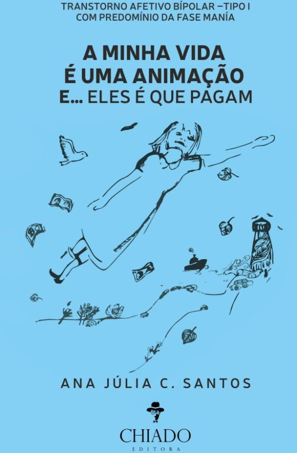 A minha vida é uma animação e...eles é que pagam