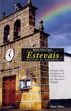 Estevais, Roteiro de Memórias