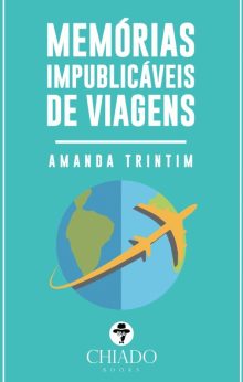 Memórias Impublicáveis de Viagens