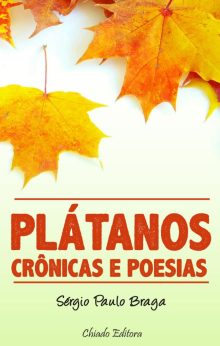 Plátanos, Crônicas e Poesias