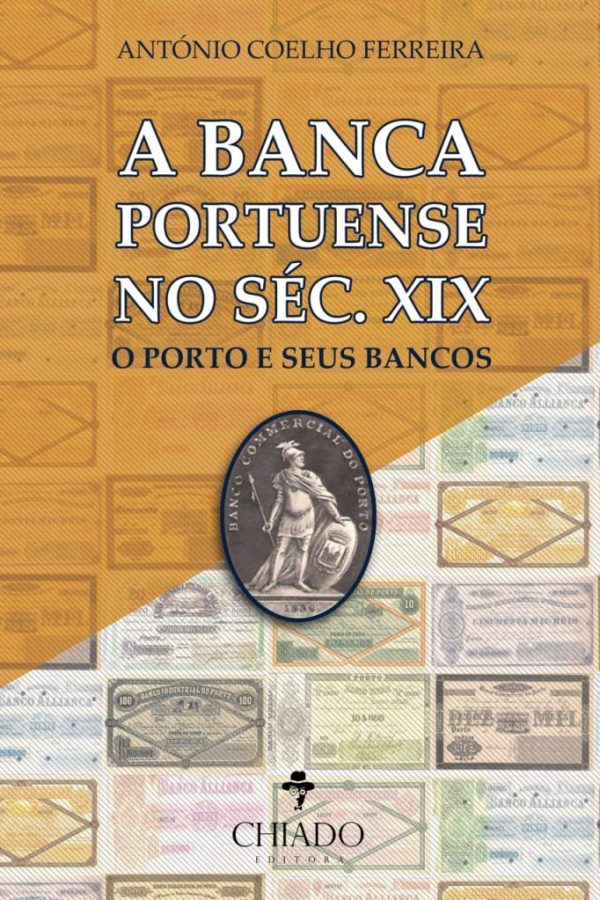 A Banca Portuense no Séc. XIX - O Porto e Seus Bancos