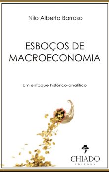 Esboços de Macroeconomia : Um Enfoque Histórico-analítico