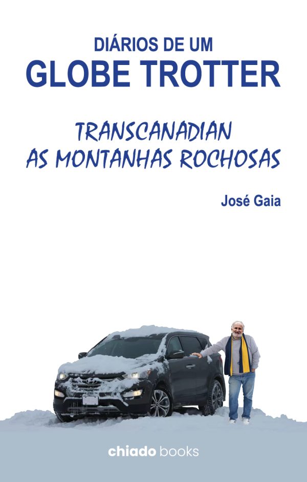Diários de Um Globe Trotter - TransCanadian - As Montanhas Rochosas