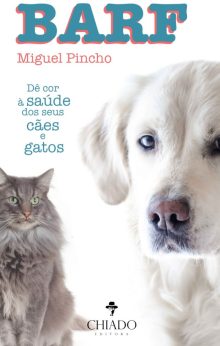 Barf – dê cor à saúde dos seus cães e gatos