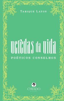 Veredas da Vida: Poéticos Conselhos