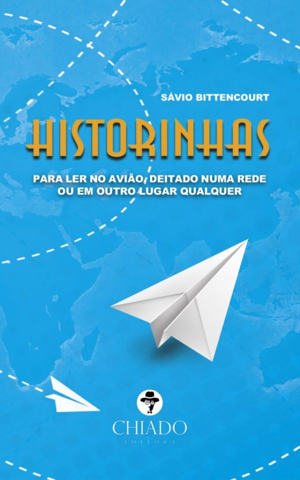 Histórinhas para ler no avião, deitado numa rede ou em outro lugar qualquer