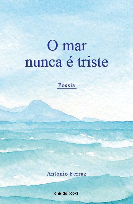 O mar nunca é triste