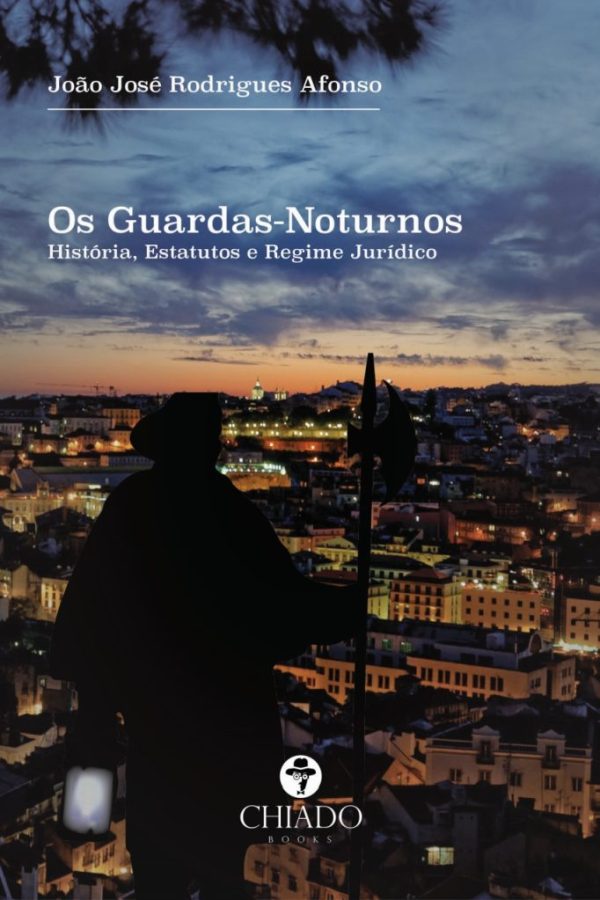 Os Guardas-Noturnos: História, Estatutos, e Regime Jurídico