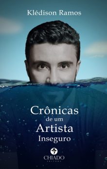 Crônicas de um artista inseguro