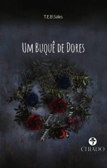 Um Buquê de Dores