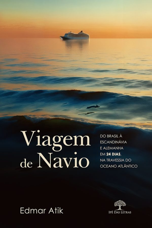 Viagem de Navio, do Brasil à Escandinávia e Alemanha em 24 dias, na travessia do Oceano Atlântico