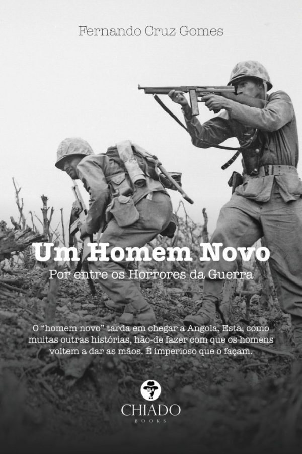 Por entre os horrores da guerra – Um homem novo