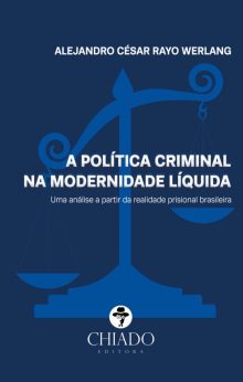 A política criminal na modernidade líquida