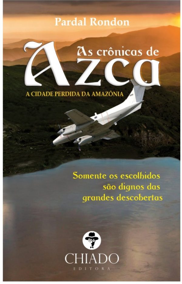 AS CRÔNICAS DE AZCA - A Cidade Perdida da Amazônia