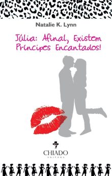 Júlia: Afinal, Existem Príncipes Encantados!