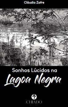 Sonhos Lúcidos na Lagoa Negra