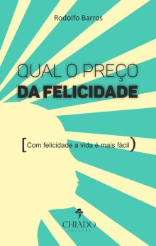 Qual o preço da felicidade