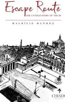 Escape Route, The Untold Story of the SS