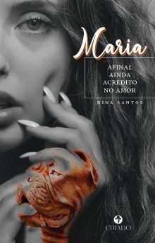 Maria: Afinal ainda acredito no Amor