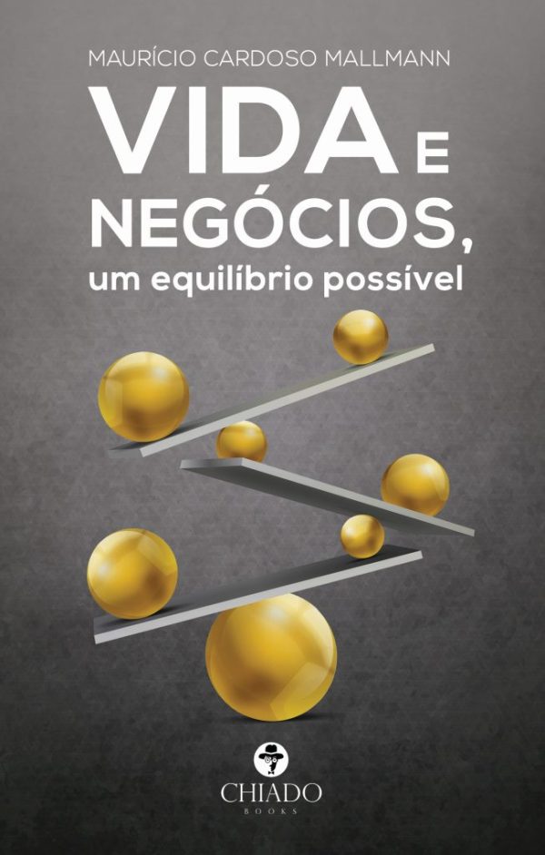 Vida e negócios, um equilíbrio possível