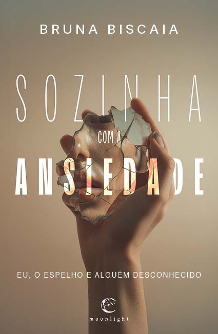 Sozinha com a Ansiedade - Eu, o Espelho e Alguém Desconhecido