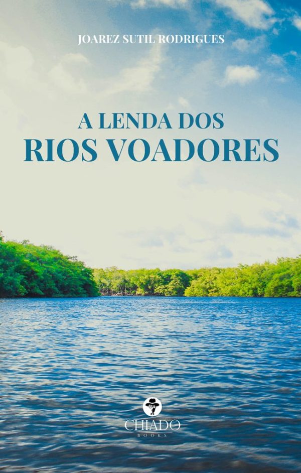 A Lenda dos Rios Voadores