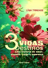 3 Vidas 3 Destinos
