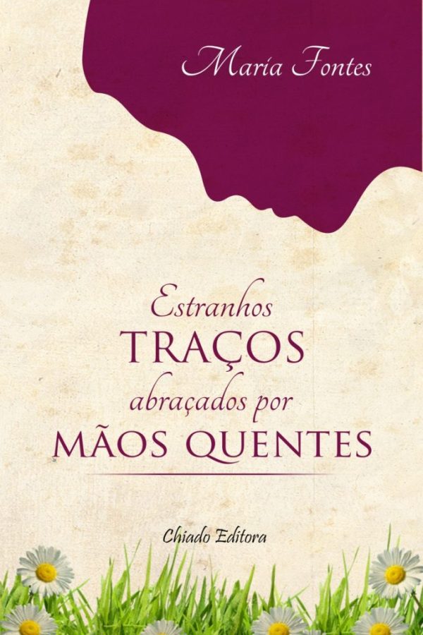 Estranhos Traços Abraçados por Mãos Quentes