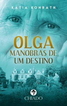 OLGA: MANOBRAS DE UM DESTINO