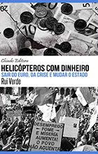 Helicópteros com Dinheiro - Sair do Euro, da Crise e Mudar o Est
