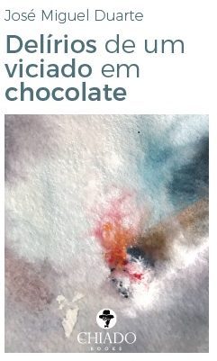Delírios de um Viciado em Chocolate