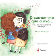 Disseram-me que a avó… - Como comunicar más notícias às crianças