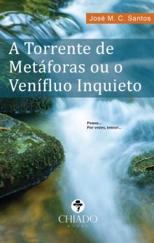 A Torrente das Metáforas ou o Venífluo Inquieto