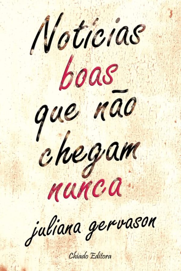 Notícias Boas Que Não Chegam Nunca
