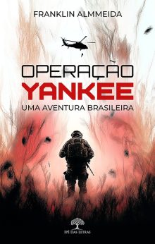 Operação Yankee - Uma aventura brasileira