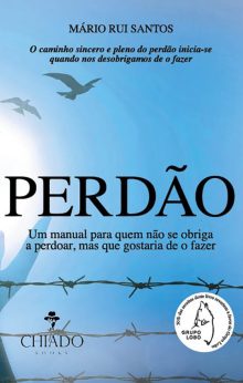 Perdão - Um manual para quem não se obriga a perdoar, mas que gostaria de o fazer