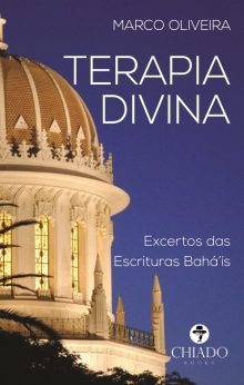 Terapia Divina - Excertos das Escrituras Bahá'ís
