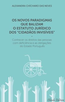 Os Novos Paradigmas que Balizam o Estatuto Jurídico dos "Cidadãos Invisíveis"
