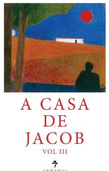 A casa de Jacob vol III