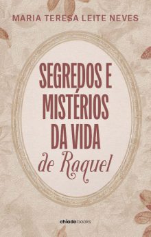 Segredos e Mistérios da Vida de Raquel