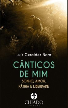 Cânticos de Mim - Sonho, Amor, Pátria e Liberdade