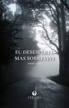 Eu desesperei, mas sobrevivi