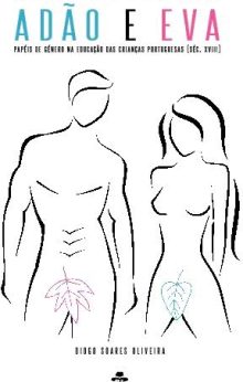 (Re)criando Adão e Eva: Papéis de género na educação das crianças portuguesas (séc. XVIII)