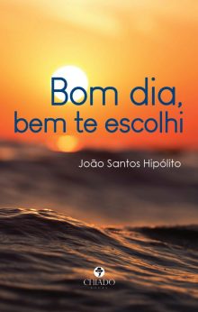 Bom dia, Bem te escolhi