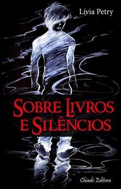 Sobre Livros e Silêncios