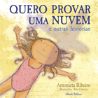 Quero Provar Uma Nuvem e Outras Histórias