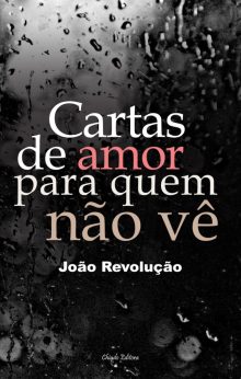 Cartas de Amor para Quem Não Vê