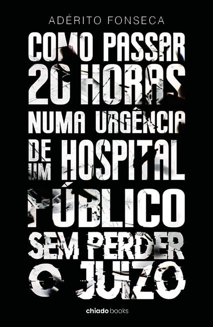 Como passar 20 horas numa urgência de um hospital público sem perder o juízo
